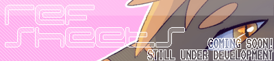 Ref Sheets (coming soon)